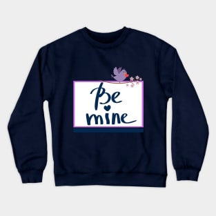 Be mine - Purple LOVE Bird Crewneck Sweatshirt